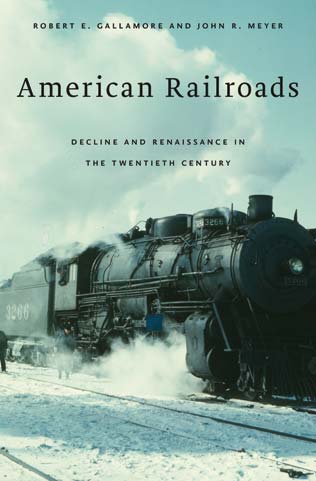 American Railroads book cover (24K) Robert E. Gallamore and John R. Meyer, 2016 winners